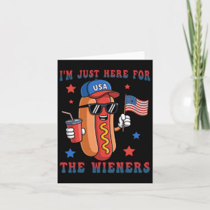 Hotdog I'm Just Here For Wieners 4th Of July Usa F Card