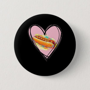 Hotdog Is My Valentine I Love Hot-dog I Heart Hotd 6 Cm Round Badge