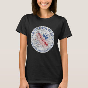 Hotdog It s Not 4th of July Until My Wiener Comes T-Shirt