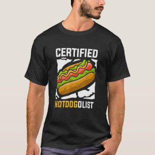 Hotdog Sausage Food Certified Hotdogolist T-Shirt