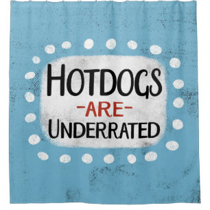 Hotdogs Are Underrated Shower Curtain