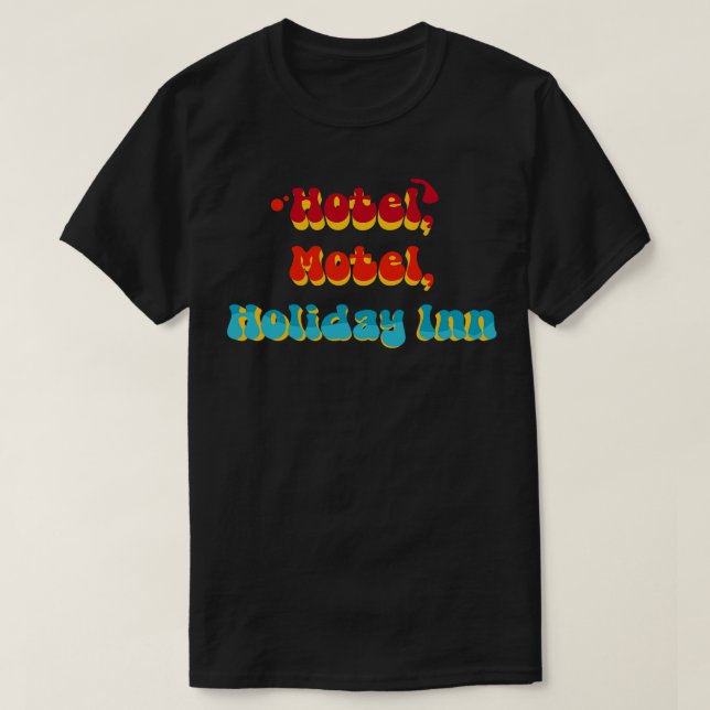 Hotel Motel Holiday Inn Retro T-Shirt (Design Front)