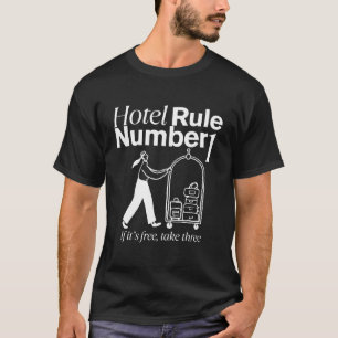 Hotel rule T-Shirt