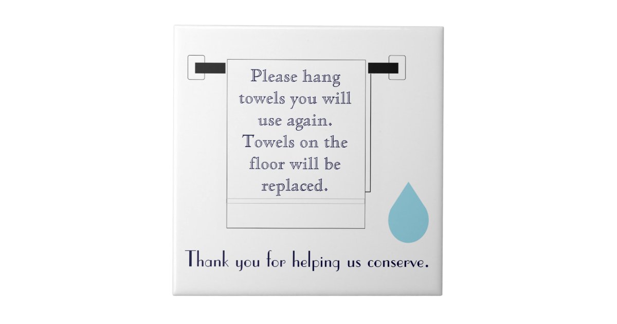 Hotel Towel Sign. Water conservation Tile Zazzle