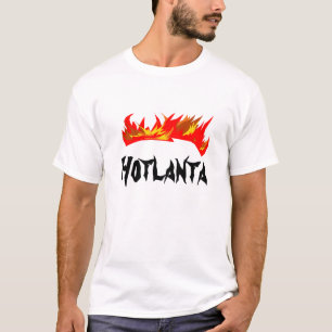 Hotlanta - burning it up! T-Shirt