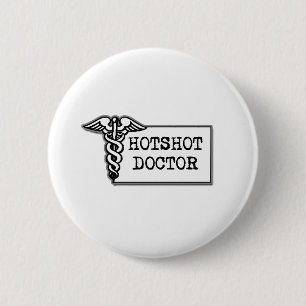 Hotshot Doctor 6 Cm Round Badge