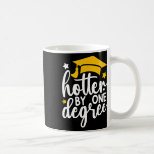 Hotter By One Degree Funny Graduation 2025  Coffee Mug