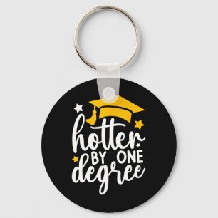 Hotter By One Degree Funny Graduation 2025 Key Ring