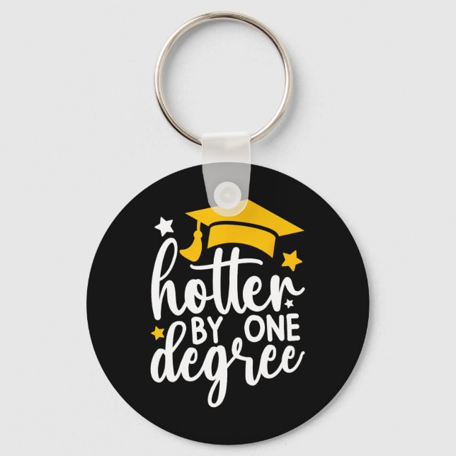 Hotter By One Degree Funny Graduation 2025  Key Ring (Front)
