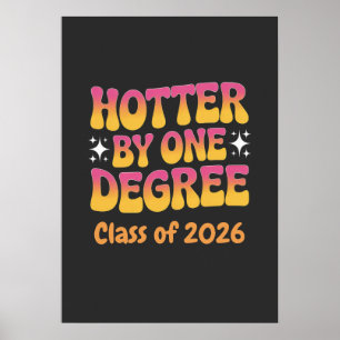 Hotter By One Degree Graduation 2026 Poster