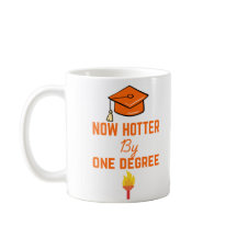 Hotter By One Degree Graduation Coffee Mug