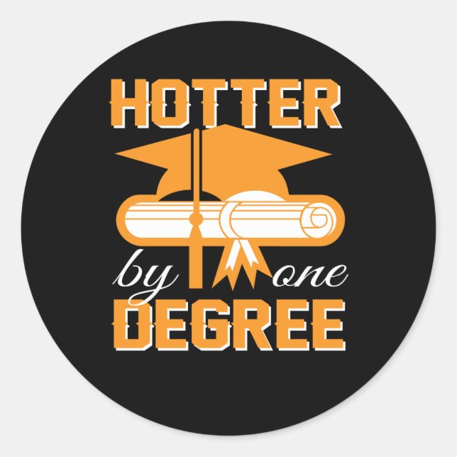 Hotter By One Degree Pride Graduation Gifts Classic Round Sticker (Front)