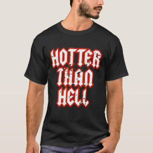 Hotter Than Hell Gothic Hot Pretty Girl Grunge Roc T-Shirt