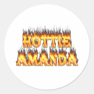 Hottie Amanda fire and flames. Classic Round Sticker