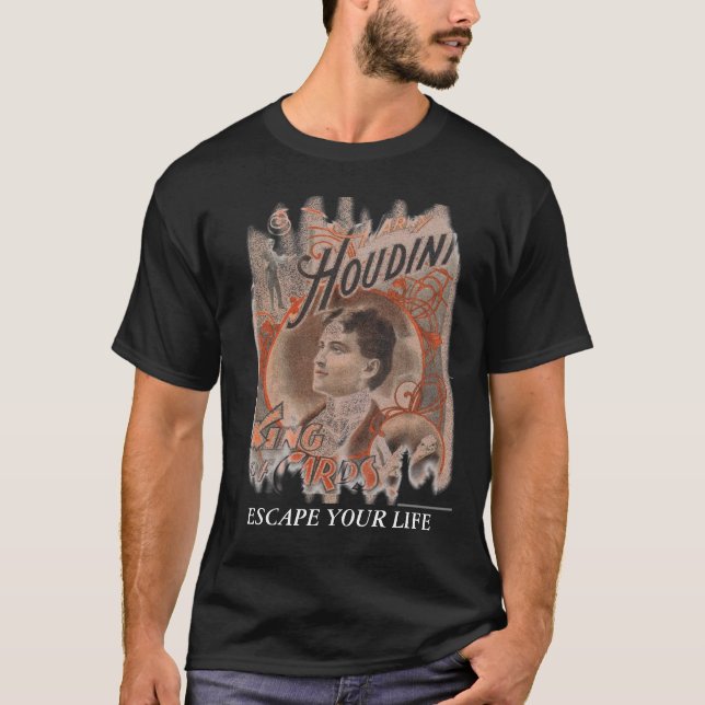 HOUDINI, ESCAPE YOUR LIFE T-Shirt (Front)