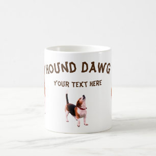Hound Dawg Beagle Funny Personalised Coffee Mug