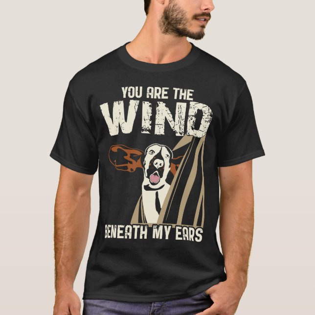 Hound Dog Lover - You Are the Wind Beneath My Ears T-Shirt (Front)