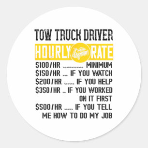 Hourly Rate Wrecker Tow Truck Officer Tow Truck Dr Classic Round Sticker