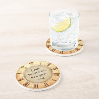 Hours do not strike for a Happy Man Coaster