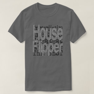 House Flipper Extraordinaire T-Shirt