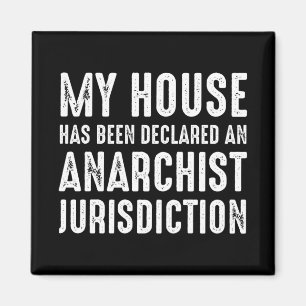 House Has Been Declared An Anarchist Jurisdiction Magnet