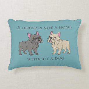 House is not a home without a dog decorative cushion