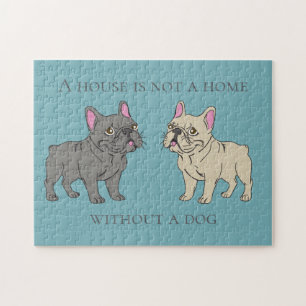 House is not a home without a dog jigsaw puzzle
