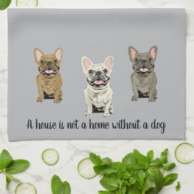 House is not a home without a dog tea towel (Folded)
