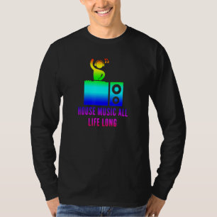 House Music All Life Long Edm Dj Rainbow Pride Equ T-Shirt