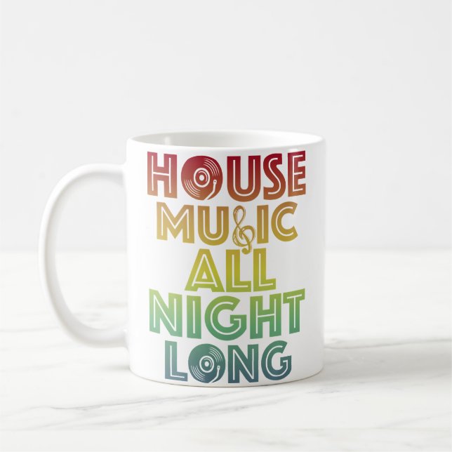 House Music All Night Long Trippy Techno Edm Rave  Coffee Mug (Left)