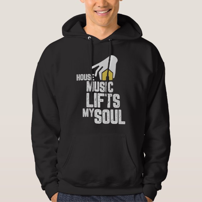 House Music Deep House Soulful House Hoodie (Front)