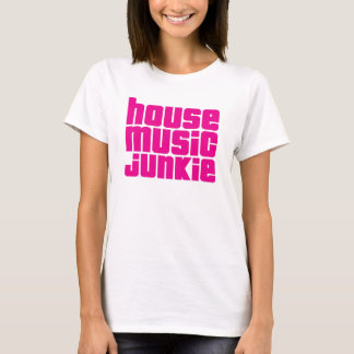 HOUSE MUSIC T-Shirt