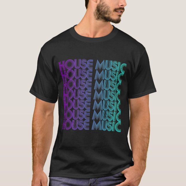 House Music Vaporwaveechno House Music EDM Lover g T-Shirt (Front)