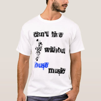 House music with notes T-Shirt