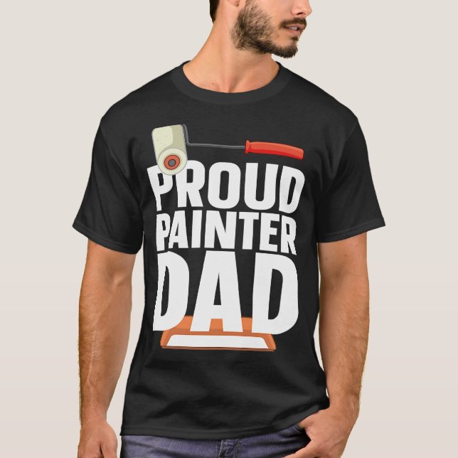 House Painter Decorator Dad Proud Painter Dad T-Shirt (Front)