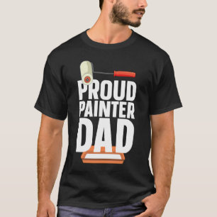 House Painter Decorator Dad Proud Painter Dad T-Shirt