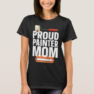 House Painter Decorator Mum Proud Painter Mum Ragl T-Shirt