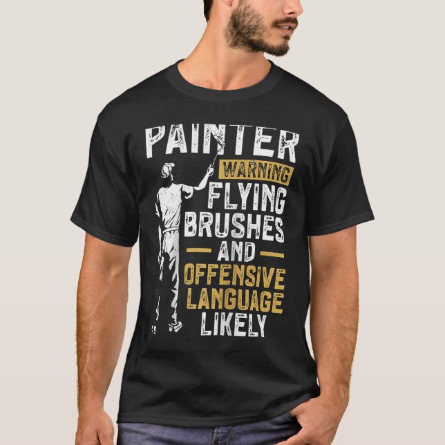 House Painter Decorator Painter Warning Flying Bru T-Shirt (Front)