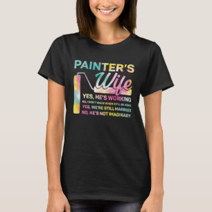House Painter Decorator Wife Watercolor Painter's  T-Shirt
