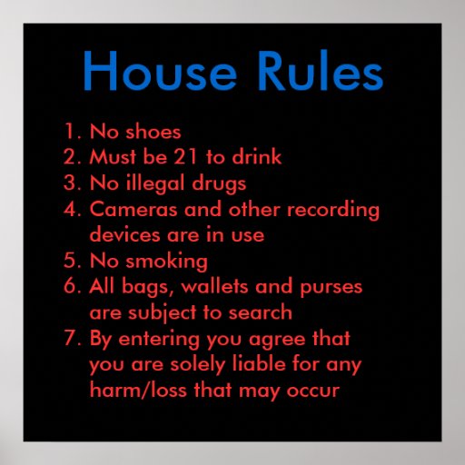 House Rules, 1. No shoes2. Must be 21 to drink3... Poster | Zazzle