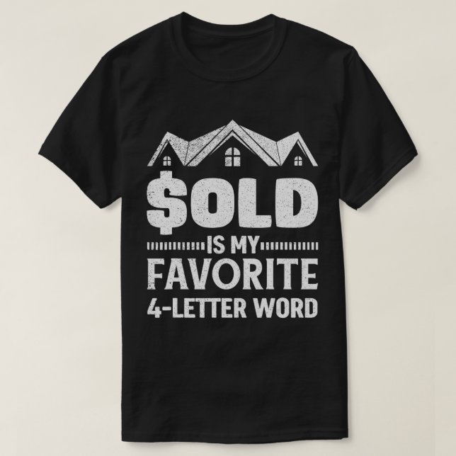 House Seller Sold Is My Favourite Word Real Estate T-Shirt (Design Front)