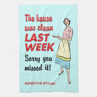 House Was Clean Tea Towel