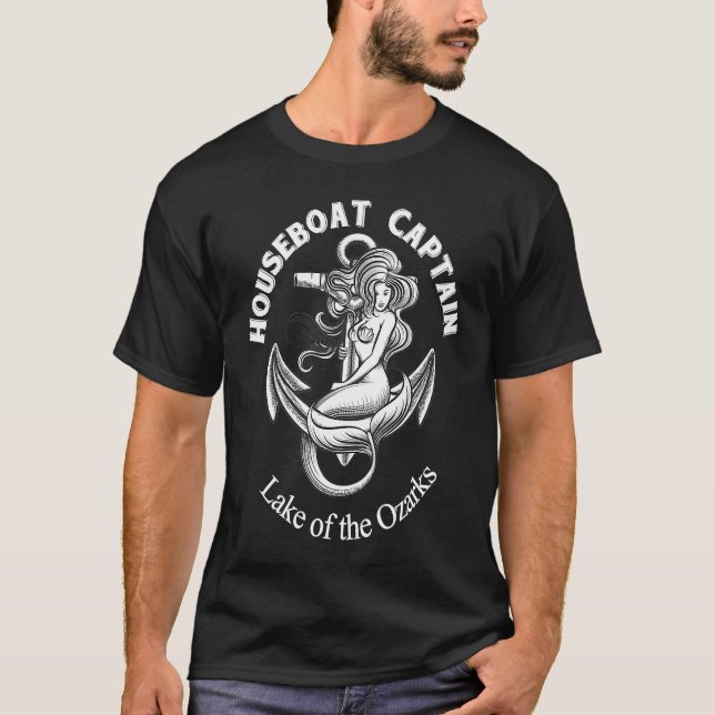 Houseboat Captain Lake of the Ozarks Mermaid Boat  T-Shirt (Front)