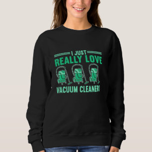 Household Dirt Collector Housekeeping Vacuum Clean Sweatshirt