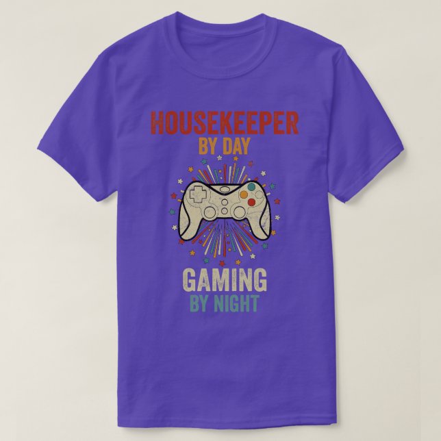 Housekeeper By Day Gaming By Night T-Shirt (Design Front)
