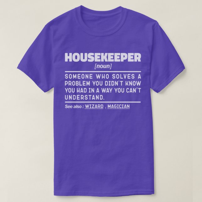Housekeeper Noun Funny House Cleaner Crew Employee T-Shirt (Design Front)