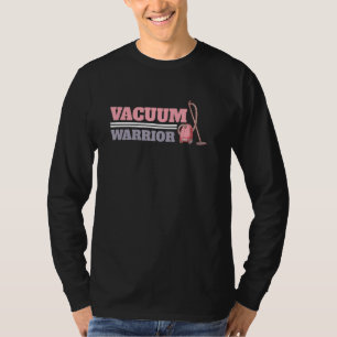 Housekeeper Vacuum Cleaner Warrior T-Shirt