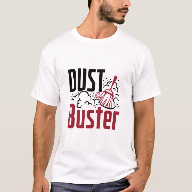 Housekeeping Housekeeper Cleaning Lady Dust Buster T-Shirt (Front)