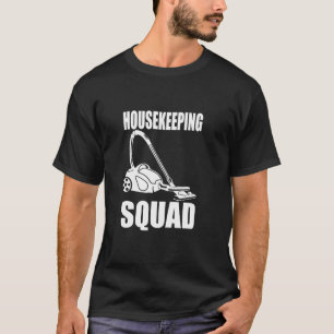Housekeeping Squad Cleaner Cleaning Housekeeper T-Shirt