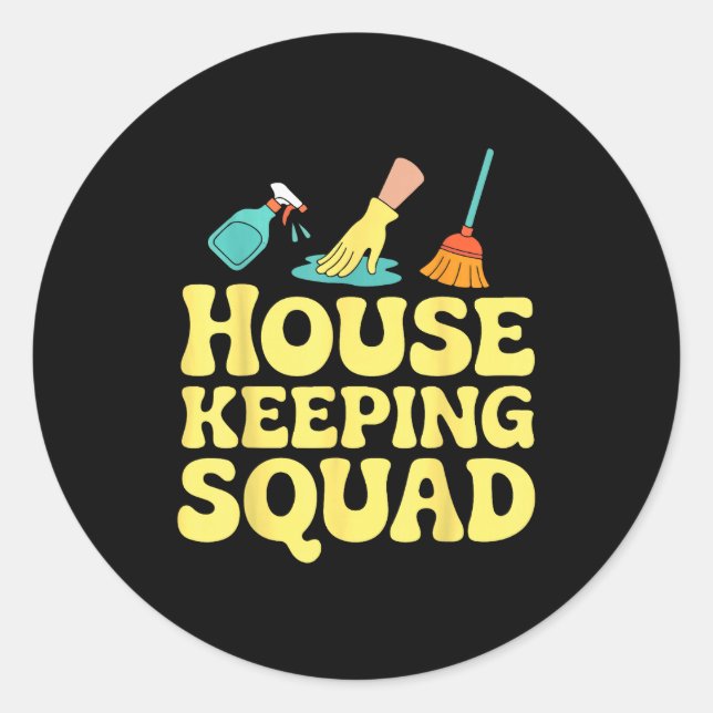 Housekeeping Squad Funny Cleaning Crew Team Maids  Classic Round Sticker (Front)